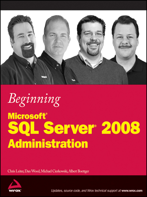 Title details for Beginning Microsoft SQL Server 2008 Administration by Chris Leiter - Available
